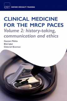 9780199557493-0199557497-OST: Clinical Medicine for the MRCP PACES: Volume 2: History-Taking, Communication and Ethics (Oxford Specialty Training. Revision Texts)