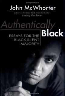 9781592400010-1592400019-Authentically Black: Essays for the Black Silent Majority