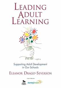 9781412950725-1412950724-Leading Adult Learning: Supporting Adult Development in Our Schools