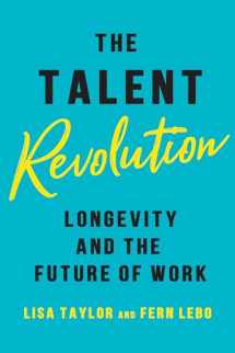 9781487500825-1487500823-The Talent Revolution: Longevity and the Future of Work