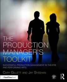 9781138838840-1138838845-The Production Manager's Toolkit: Successful Production Management in Theatre and Performing Arts (The Focal Press Toolkit Series)