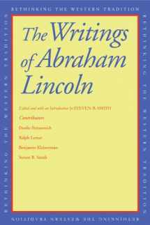 9780300181234-030018123X-The Writings of Abraham Lincoln (Rethinking the Western Tradition)