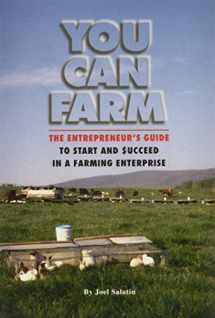 9780963810922-0963810928-You Can Farm: The Entrepreneur's Guide to Start & Succeed in a Farming Enterprise