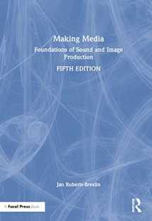 9780367638313-0367638312-Making Media: Foundations of Sound and Image Production
