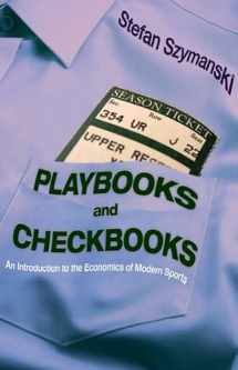 9780691127507-0691127506-Playbooks and Checkbooks: An Introduction to the Economics of Modern Sports