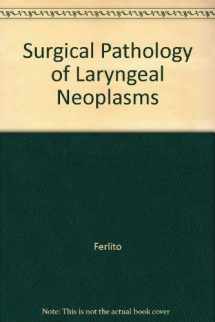 9780412580109-0412580101-Surgical Pathology of Laryngeal Neoplasms