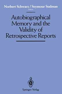 9781461276128-1461276128-Autobiographical Memory and the Validity of Retrospective Reports