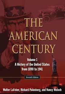 9780765640444-0765640449-The American Century: A History of the United States from 1890 to 1941: Volume 1