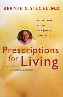 9780060929367-0060929367-Prescriptions for Living: Inspirational Lessons for a Joyful, Loving Life