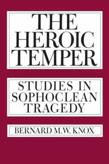 9780520049574-0520049578-The Heroic Temper: Studies in Sophoclean Tragedy (Sather Classical Lectures) (Volume 35)