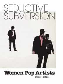 9780789210654-0789210657-Seductive Subversion: Women Pop Artists 1958-1968