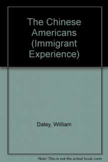9780791033579-0791033570-The Chinese Americans (Immigrant Experience)