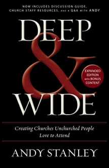 9780310526537-0310526531-Deep and Wide: Creating Churches Unchurched People Love to Attend