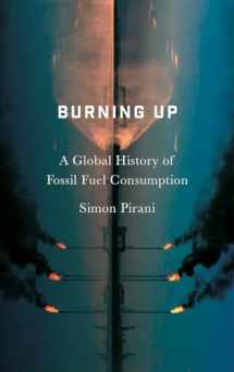 9780745335612-0745335616-Burning Up: A Global History of Fossil Fuel Consumption