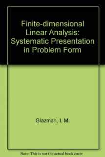 9780262070584-0262070588-Finite-Dimensional Linear Analysis: A Systematic Presentation in Problem Form