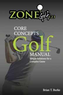 9781098330378-1098330374-ZoneGolf123 Core Concepts: Simple Solutions for a Complex Game