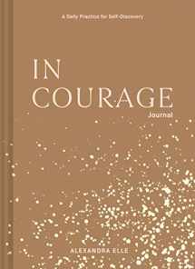 9781797200118-1797200119-In Courage Journal: A Daily Practice for Self-Discovery