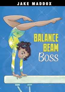 9781496584519-1496584511-Balance Beam Boss (Jake Maddox Girl Sports Stories)