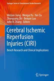9783319901930-3319901931-Cerebral Ischemic Reperfusion Injuries (CIRI): Bench Research and Clinical Implications (Springer Series in Translational Stroke Research)