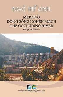 9781989993514-1989993516-Mekong Dòng Sông Nghẽn Mạch / Mekong The Occluding River - Bilingual Edition (Vietnamese/English) (Vietnamese Edition)
