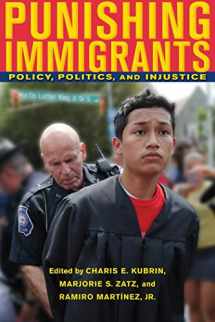 9780814749036-0814749038-Punishing Immigrants: Policy, Politics, and Injustice (New Perspectives in Crime, Deviance, and Law, 15)