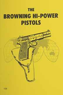 9780879471255-0879471255-Browning High Power Pistols