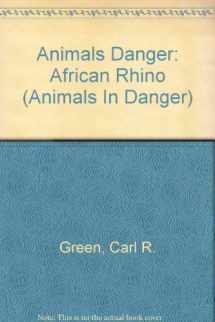 9780431001227-0431001227-Animals in Danger: African Rhino (Animals in Danger)