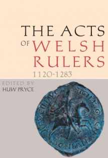 9780708323830-0708323839-Acts of the Welsh Rulers, 1120-1283: Second Edition