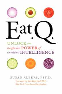 9780062222763-0062222767-Eat Q: Unlock the Weight-Loss Power of Emotional Intelligence