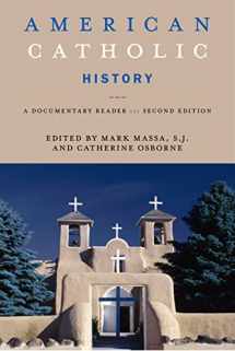 9781479874743-1479874744-American Catholic History, Second Edition: A Documentary Reader