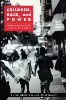 9781138402430-1138402435-Children, Race, and Power: Kenneth and Mamie Clark's Northside Center
