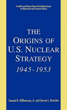 9780312089641-0312089643-The Origins of U.S. Nuclear Strategy, 1945-1953 (The Franklin and Eleanor Roosevelt Institute Series on Diplomatic and Economic History, Vol 4)