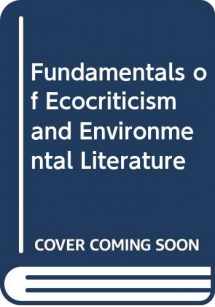 9780415726979-0415726972-Fundamentals of Ecocriticism and Environmental Literature