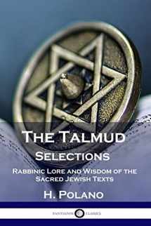 9781789872507-1789872502-The Talmud Selections: Rabbinic Lore and Wisdom of the Sacred Jewish Texts