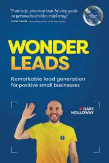 9781838117504-1838117504-Wonder Leads: Remarkable lead generation for positive small businesses (Personalised Videos for Lead Generation & Business Development)