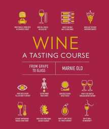 9780744039863-074403986X-Wine A Tasting Course: From Grape to Glass
