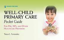 9780826156464-0826156460-Well-Child Primary Care Pocket Guide: For PAs, NPs, and Other Healthcare Providers, 1st Edition – Medical Reference Guide for Pediatric Patients' Evaluation