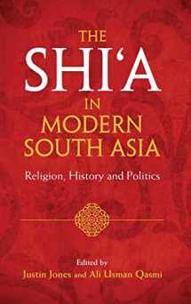 9781107108905-110710890X-The Shi‘a in Modern South Asia: Religion, History and Politics