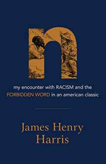 9781506479163-1506479162-N: My Encounter with Racism and the Forbidden Word in an American Classic