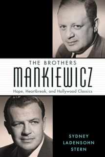 9781617032677-1617032670-The Brothers Mankiewicz: Hope, Heartbreak, and Hollywood Classics (Hollywood Legends Series)