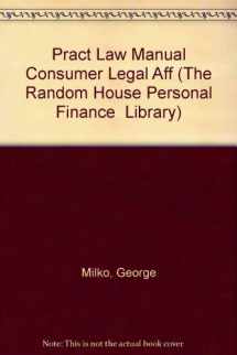 9780679742876-0679742875-PRACTICAL LAW MANUAL/CONSUMER (The Random House Personal Finance Library)