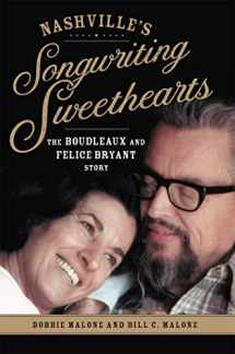 9780806164861-0806164867-Nashville's Songwriting Sweethearts: The Boudleaux and Felice Bryant Story (Volume 6) (American Popular Music Series)