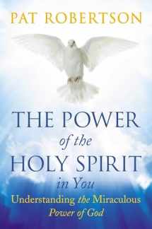 9781684512515-1684512514-The Power of the Holy Spirit in You: Understanding the Miraculous Power of God