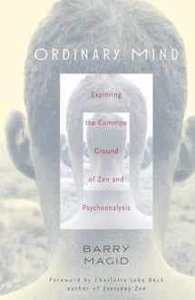 9780861713066-0861713060-Ordinary Mind: Exploring the Common Ground of Zen and Psychotherapy