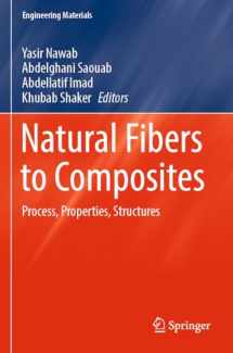 9783031205996-3031205995-Natural Fibers to Composites: Process, Properties, Structures (Engineering Materials)