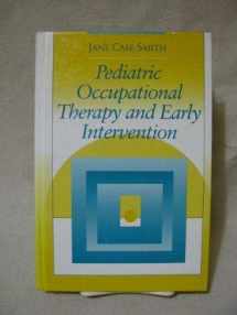 9781563720260-1563720264-Pediatric Occupational Therapy and Early Intervention