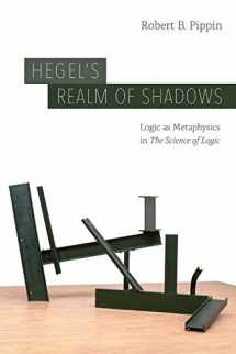 9780226588704-022658870X-Hegel's Realm of Shadows: Logic as Metaphysics in “The Science of Logic”