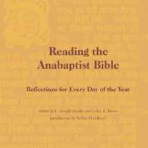 9781894710251-1894710258-Reading the Anabaptist Bible: Reflections for Every Day of the Year