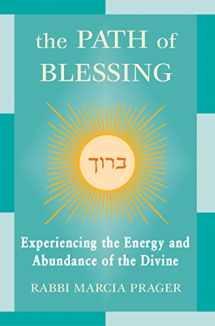 9781580231480-1580231489-The Path of Blessing: Experiencing the Energy and Abundance of the Divine