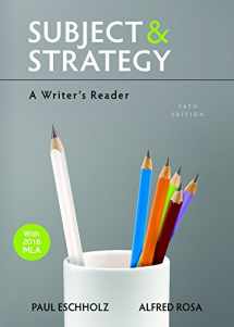 9781319040154-1319040152-Subject and Strategy: A Writer's Reader